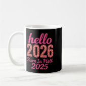 Hallo 2026 Burn in Hell 2025 Grappig Nieuwjaar Tel Koffiemok (Links)