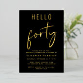 Hallo 40 Chic Script 40ste verjaardagsfeestje Folie Uitnodiging (Staand Voorkant)