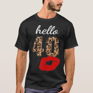 hallo 40 Red Lip Kisses 40th Birthday Gift Leopard T-shirt