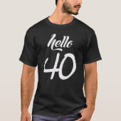 hallo 40 t-shirt (Voorkant)