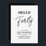Hallo 40 | Zwart & Wit 40ste verjaardagsfeestje Kaart<br><div class="desc">Nodig uw gasten uit met deze stijlvolle 40e verjaardagsuitnodiging. Dit ontwerp kenmerkt een modern manuscript "Hallo Veertig"in zwart-wit kleurenthema. U kunt alle tekst aanpassen. Overeenkomende partijbenodigdheden zijn beschikbaar in mijn winkel BaraBomDesign.</div>
