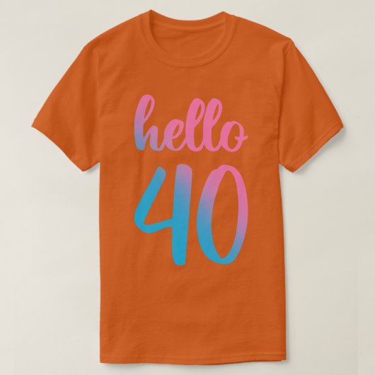 Hallo 40ste verjaardagscadeau II T-shirt (Design voorkant)