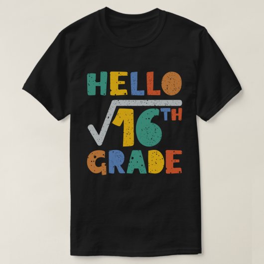 hallo 4e Grade Funny Square Root van 16 Wiskunde T T-shirt (Design voorkant)