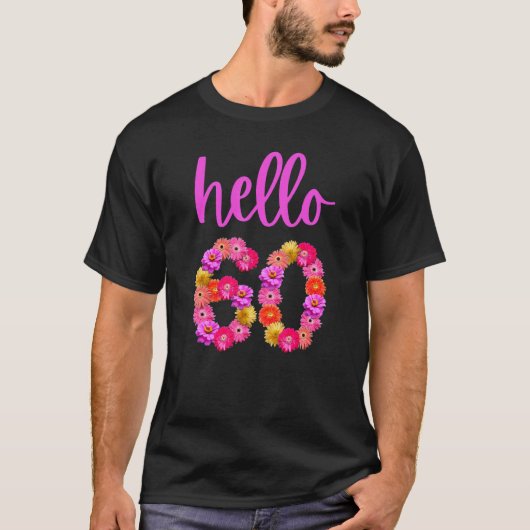hallo 60 Jaar Oud Verjaardagsbloem T-shirt (Voorkant)