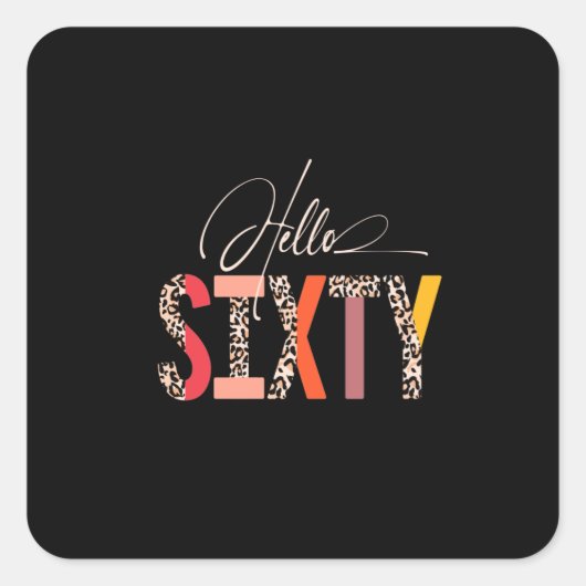 hallo 60-jarige luipaard vierkante sticker (Voorkant)