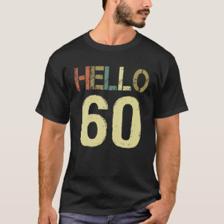 hallo 60 verjaardag 60e T-shirt van de geboorte