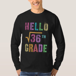 HALLO 6e klas vierkantswortel van 36 Wiskunde Stud T-shirt