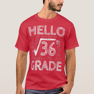 hallo 6e Root van het kwadraat van 36 Wiskunde, ko T-shirt