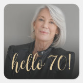 Hallo 70 verjaardagsfeest foto juichen vierkante sticker (Voorkant)