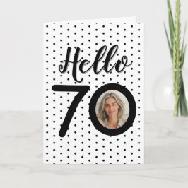 Hallo 70 Zwart & Wit Stippen Foto Verjaardag Kaart
