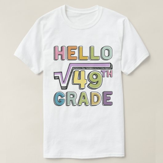 hallo 7e Grade Funny Square Root van 49 Wiskunde T-shirt (Design voorkant)