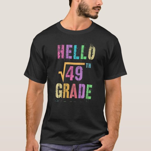 Hallo 7e klas vierkantswortel van 49 wiskunde stud t-shirt (Voorkant)