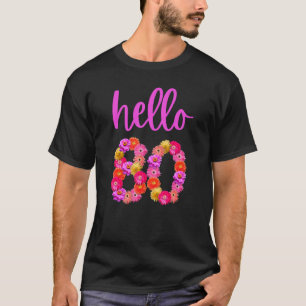 hallo 80 Jaar Oud Verjaardagsbloem T-shirt