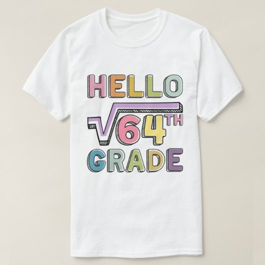 hallo 8e Grade Funny Square Root van 64 Wiskunde T-shirt (Design voorkant)