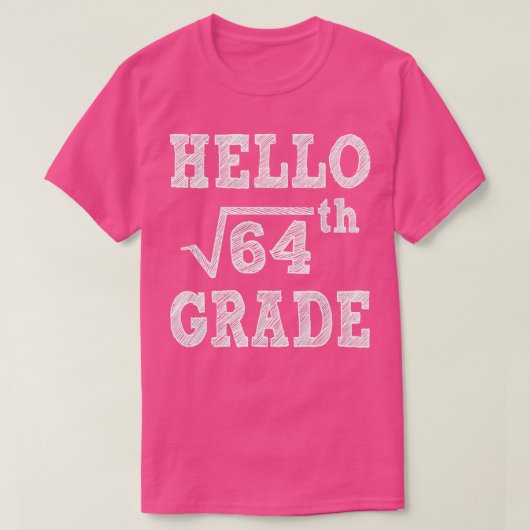 hallo 8e Grade Square Root van 64 Terug naar Schoo T-shirt (Design voorkant)