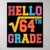 hallo 8e klas Square Root van 64 wiskunde student Poster (Voorkant)