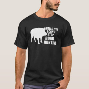 Hallo 911 Ik kan niet stoppen met het jagen op wil T-shirt