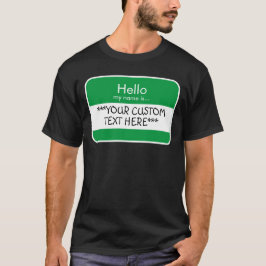 Hallo... ***AANGEPASTE TEKST*** naam tag T-shirt