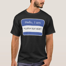 Hallo... ***AANGEPASTE TEKST*** Naam Tag T-shirt