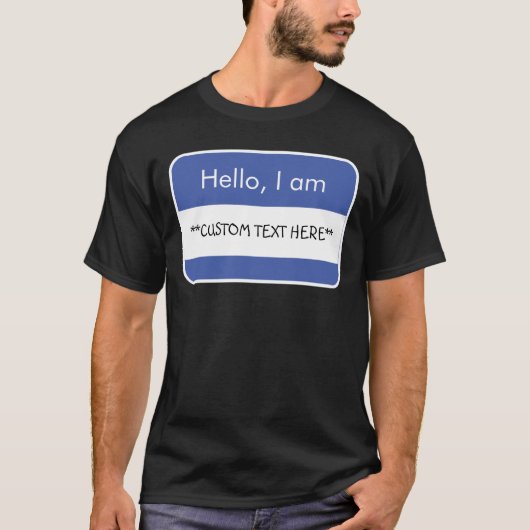 Hallo... ***AANGEPASTE TEKST*** Naam Tag T-shirt (Voorkant)