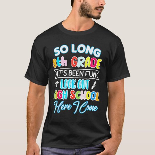 Hallo Afstuderen Zo lang 8e Grade T-shirt (Voorkant)