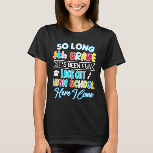 Hallo Afstuderen Zo lang 8e Grade T-shirt (Voorkant)