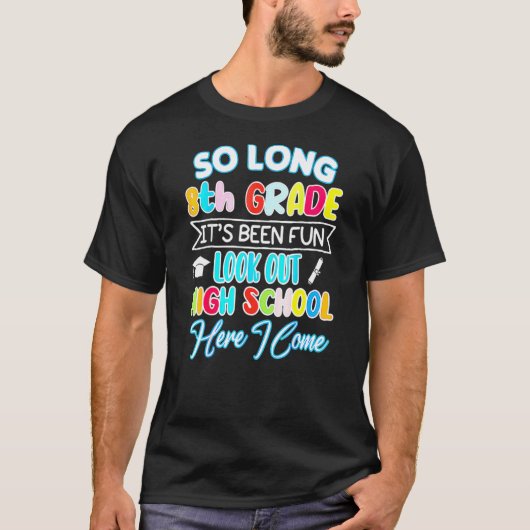 Hallo Afstuderen Zo lang 8e Grade T-shirt (Voorkant)