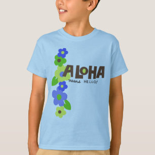 Hallo Aloha Means T-shirt