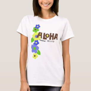 Hallo Aloha Means T-shirt