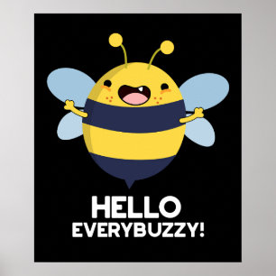 hallo Anybuzzy Funny Bee Pun Dark BG Poster