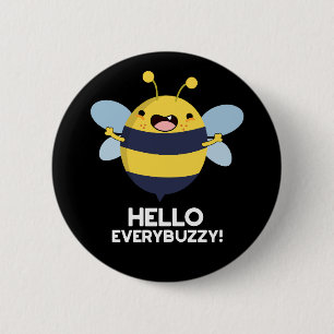 hallo Anybuzzy Funny Bee Pun Dark BG Ronde Button 5,7 Cm