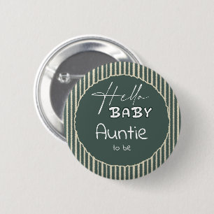 Hallo Baby Donkergroene Strepen Oom of tante worde Ronde Button 5,7 Cm