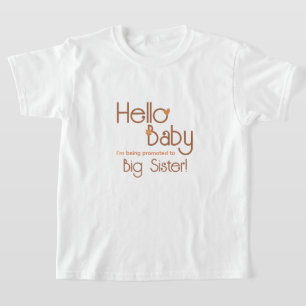Hallo Baby Kind Gepromoveerd naar Big Sister T-shirt