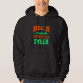 hallo ben ik Geweldige Call Me Tyler Name Personal Hoodie (Voorkant)