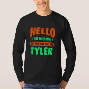 hallo ben ik Geweldige Call Me Tyler Name Personal T-shirt