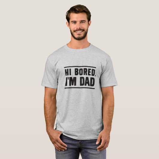 Hallo Bored, ik ben papa. T-shirt (Voorkant volledig)