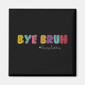 Hallo Bruh Teachers Magneet (Voorkant)