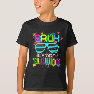 Hallo Bruh we gloeien in mijn gloeiende tijdperk T-shirt