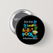 Hallo #busdriversquad Bye Bye School Ronde Button 5,7 Cm (Voorkant /achterkant)