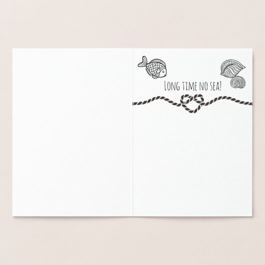 Hallo daar | Lange tijd Geen Zee | Funny Pun Folie Kaarten (Binnen)