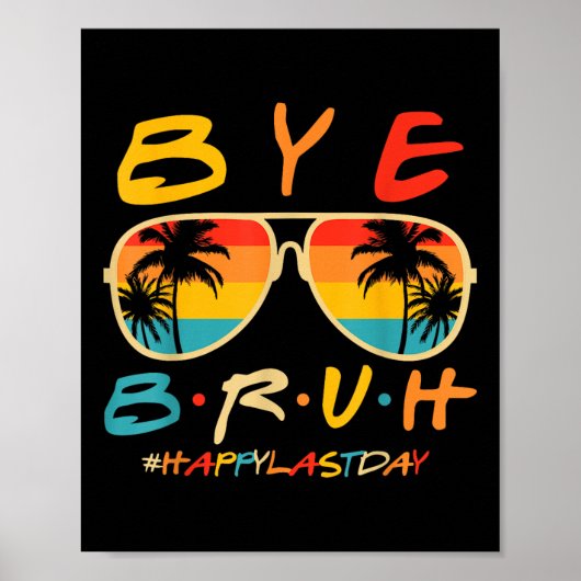 Hallo Dag Bruh Leraar Happy Last Day Of School Poster (Voorkant)