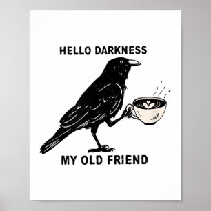 Hallo Darkness My Old Friend Crow Coffee Halloween Poster