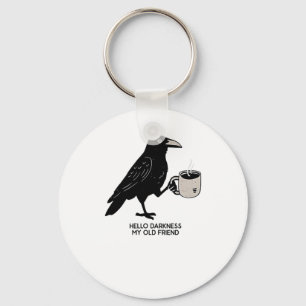 Hallo Darkness My Old Friend Crow Coffee Spooky Ha Sleutelhanger