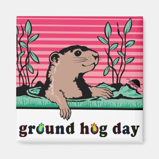hallo, de schaduw van Groundhog - Magneet (Voorkant)