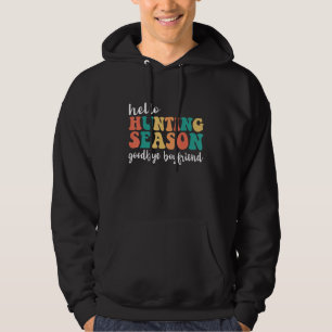 hallo Deer Hunting Season Vaarwel boyvriend Hunt H Hoodie