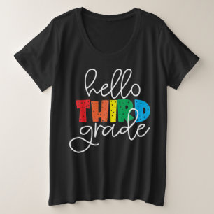 Hallo Derde klas - Schattigee kleurrijke terug naa Grote Maat T-shirt