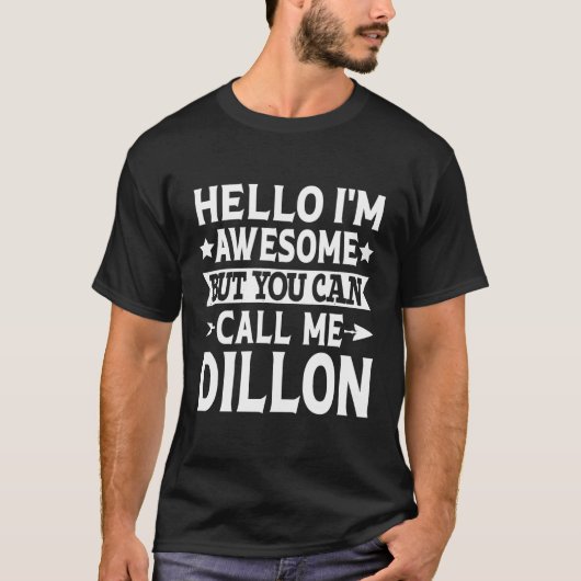 Hallo Dillon I'M Geweldige Bel me Dillon Voornaam T-shirt (Voorkant)
