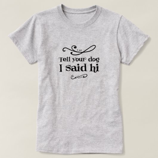 hallo Dog 2 T-Shirt (Design voorkant)