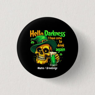 Hallo Duisternis Ik Ben Er Weer Om Mee Te Drinken Ronde Button 3,2 Cm