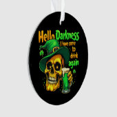 Hallo Duisternis, ik ben weer met U komen Drinken Ornament (voorkant)